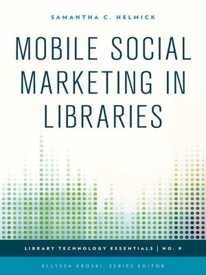 cover image of Mobile Social Marketing in Libraries